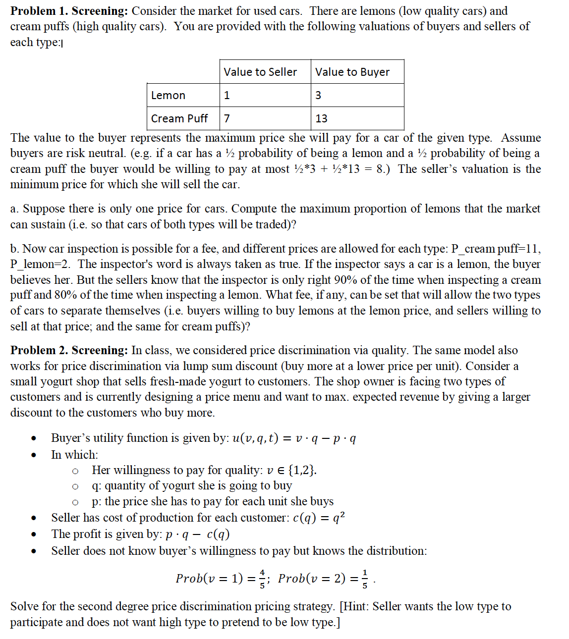 Please solve the Screening Problem below: Problem 1. Screening: Consider the market