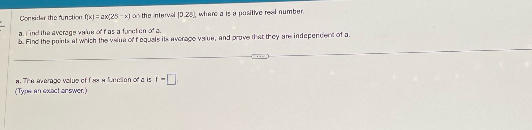  Consider the function f(x) = ax(28 - x) on the interval