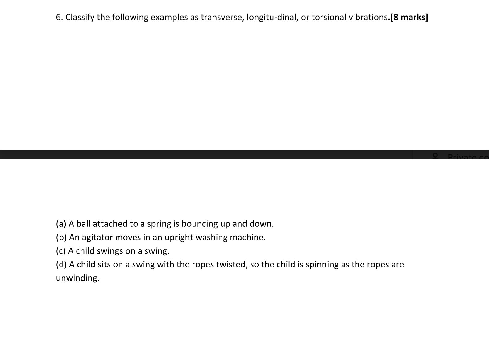 i need help with this 6. Classify the following examples as transverse,