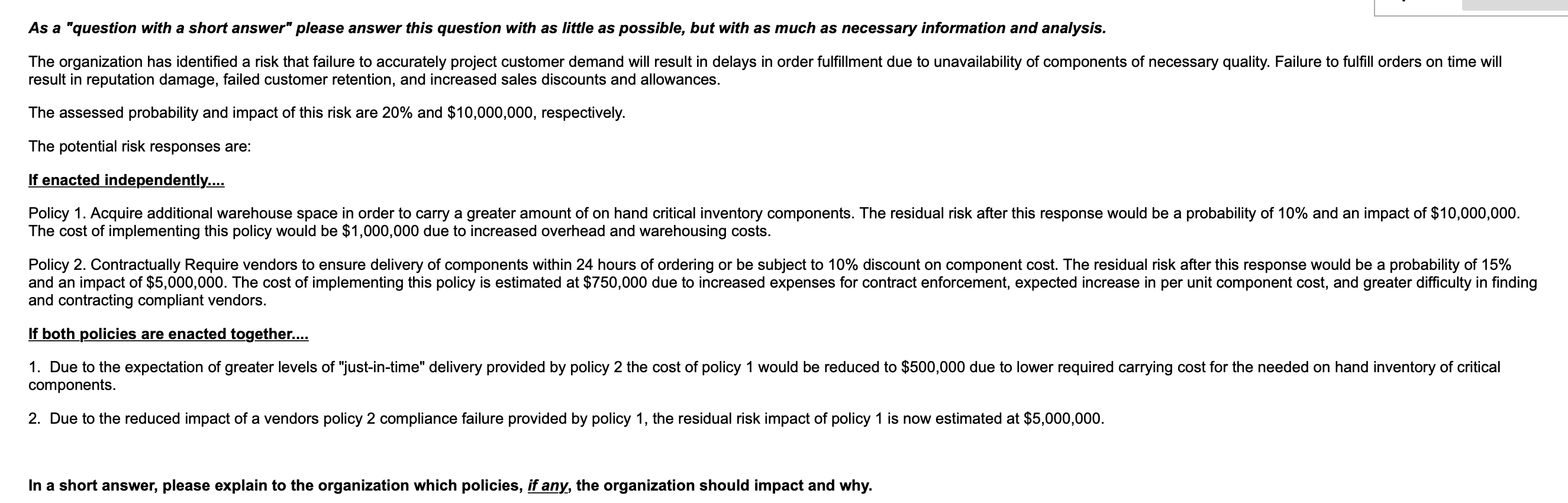 with as little as possible, but with as much as necessary information