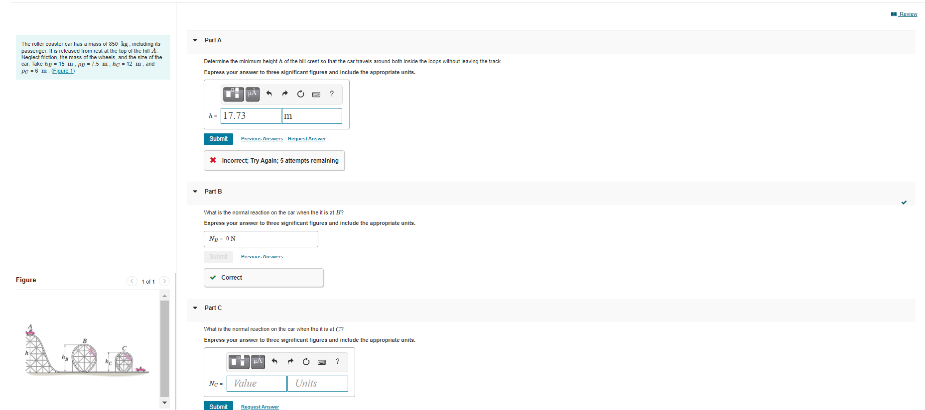 need help engineering dynamic review question Review The roller coaster car has