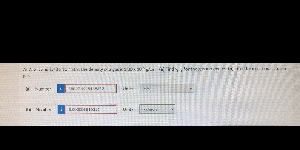  At 252 K and 1,48 x 102 atm, the density of