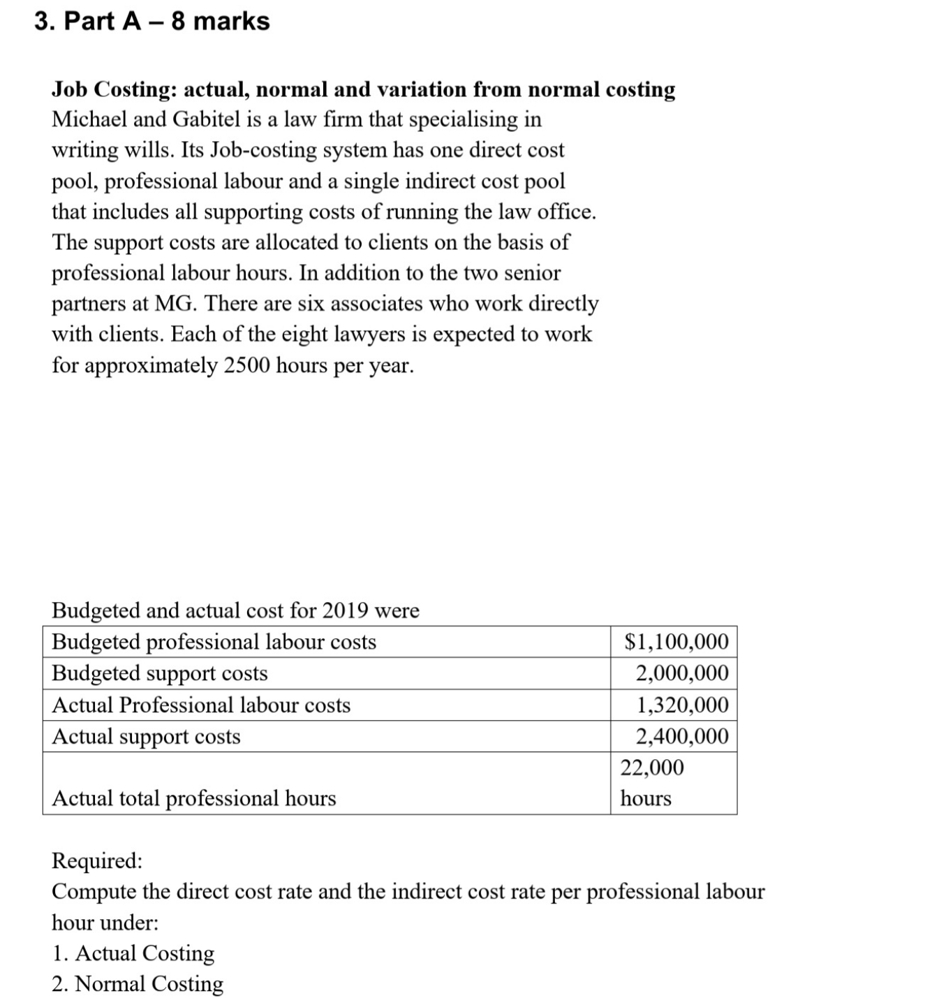 I need help with this problem 3. Part A - 8 marks