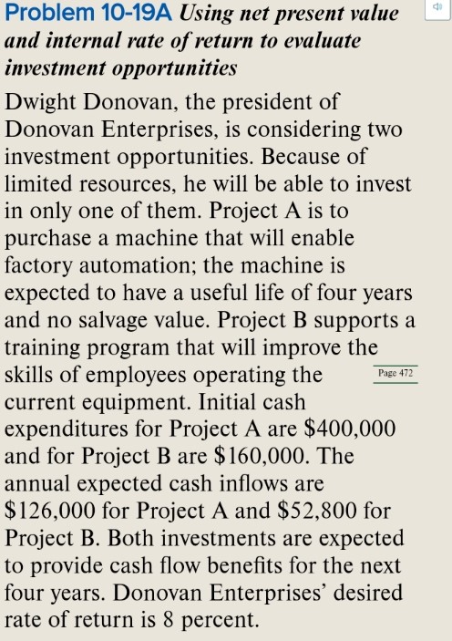to evainate investment opportunities Dwight Donovan, the president of Donovan Enterprises, is