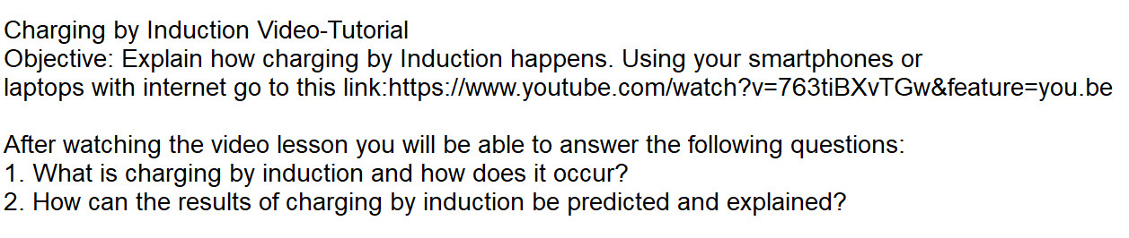  Charging by Induction Video-Tutorial Objective: Explain how charging by Induction happens.