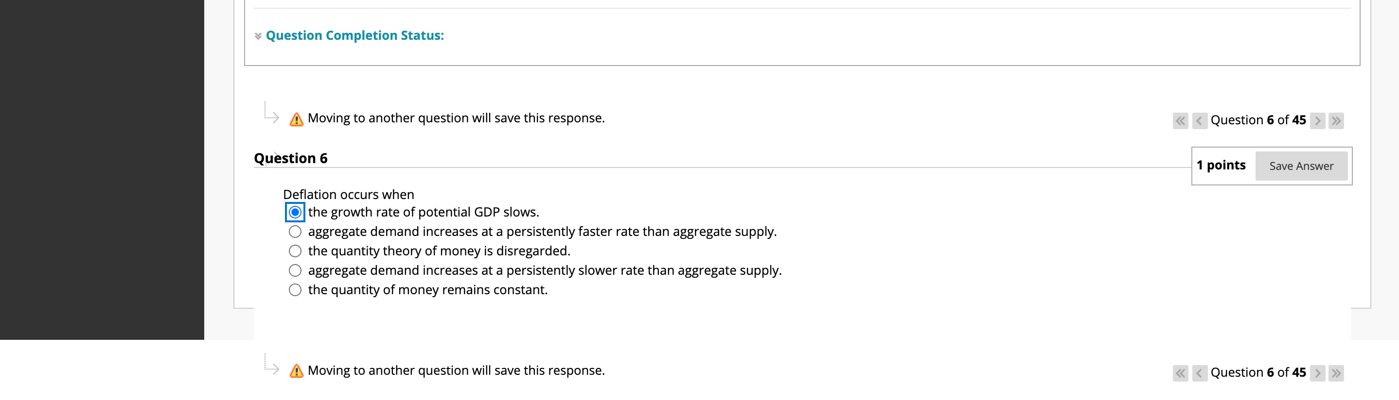 QUESTION 6 Question Completion Status: A Moving to another question will save