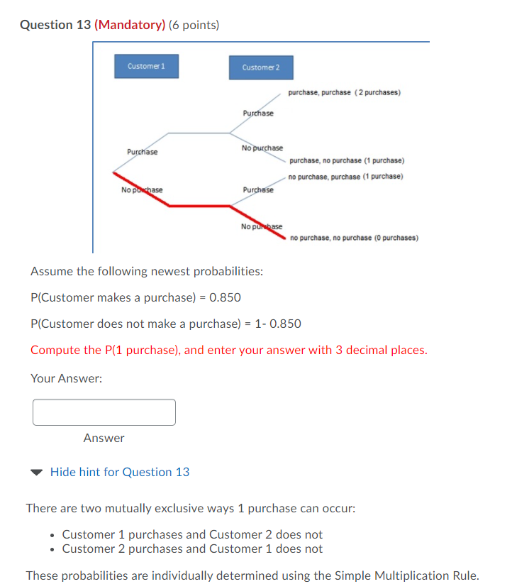  Question 13 (Mandatory) (6 points) Customer 1 Customer 2 purchase, purchase