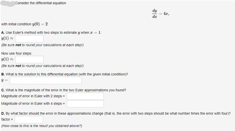  Consider the differential equation dy = 4x, with initial condition y