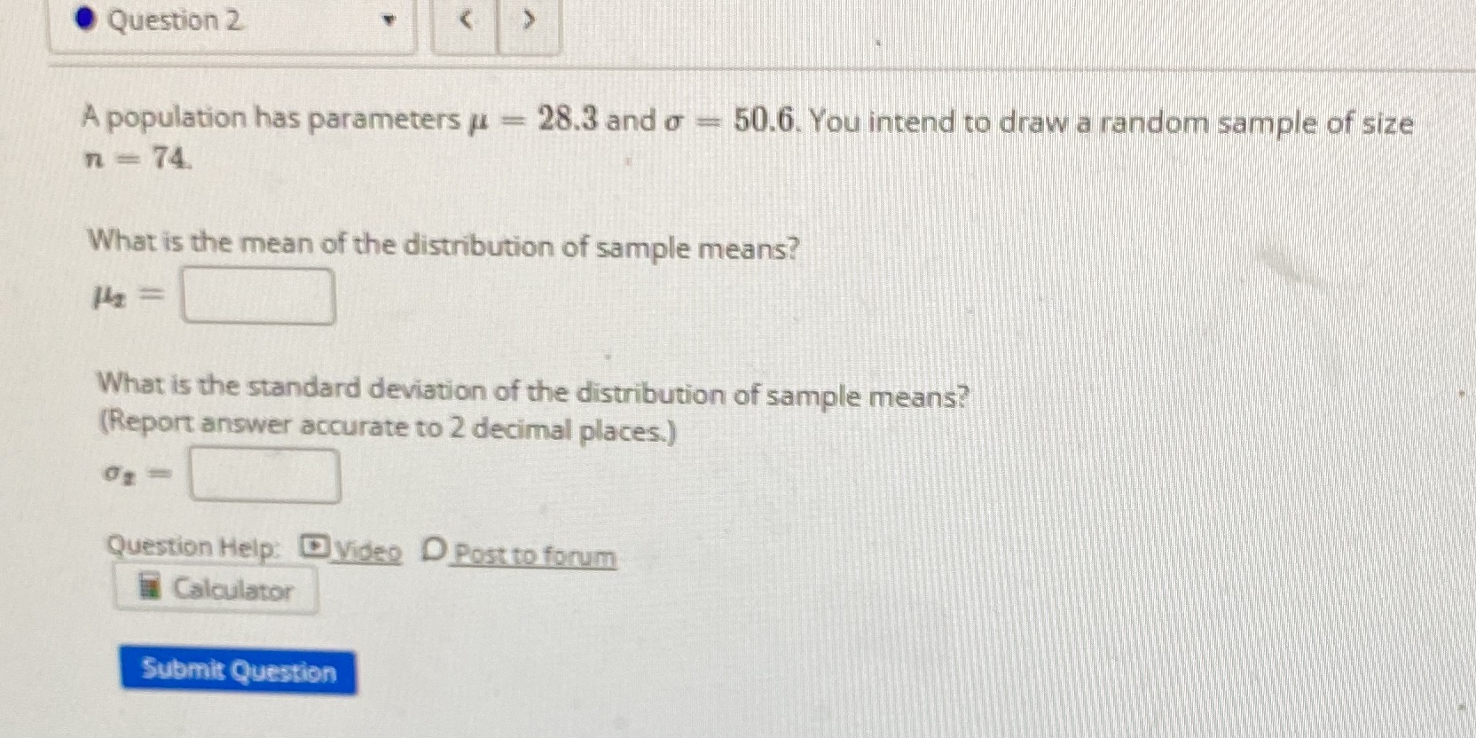 Please help . Question 2 A population has parameters u - 28.3