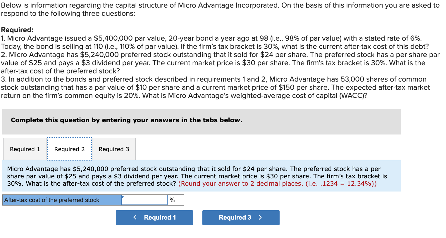 the following three questions: Required: 1. Micro Advantage issued a $5,400,000 par