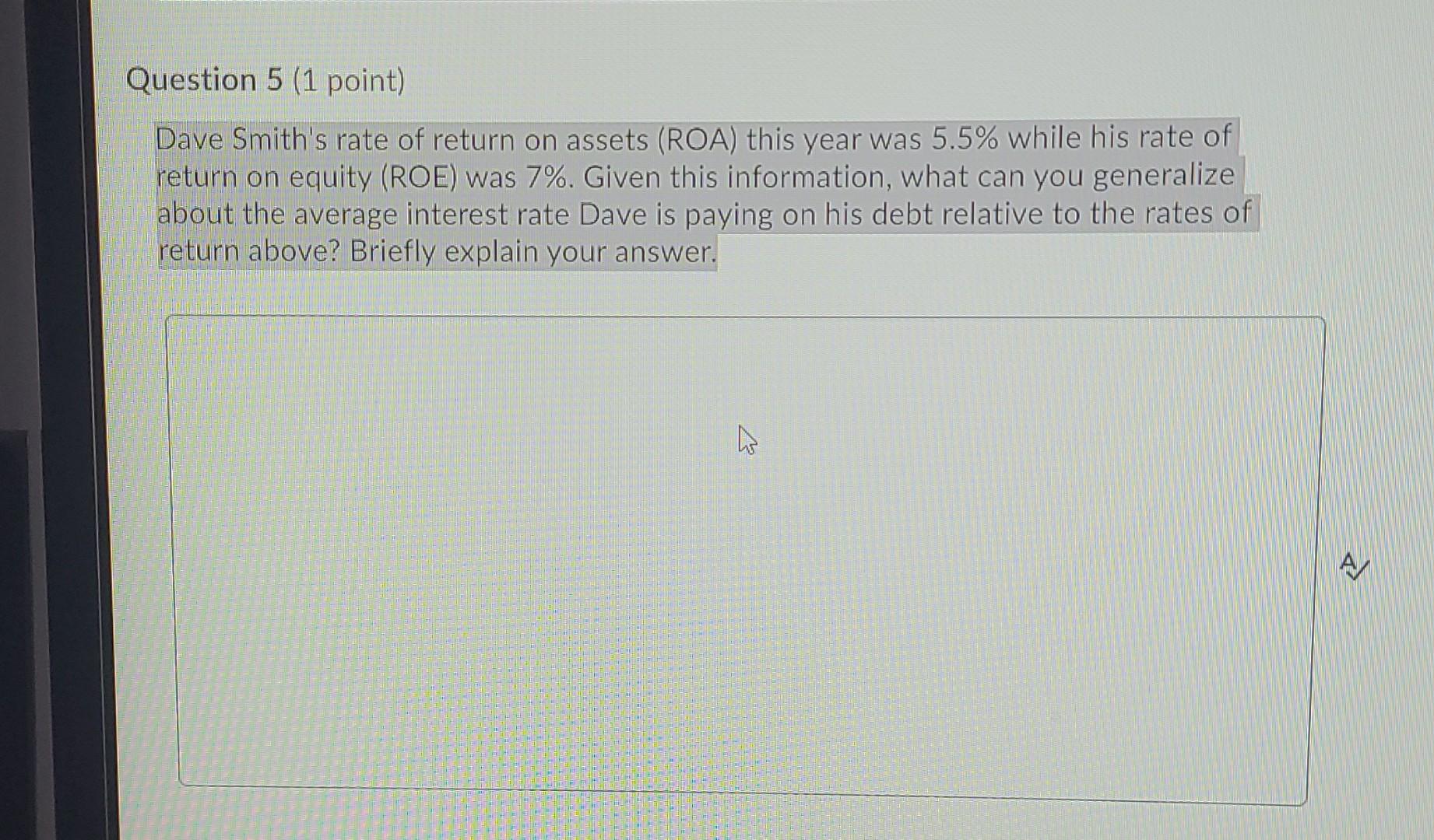 (ROA) this year was 5.5% while his rate of return on equity