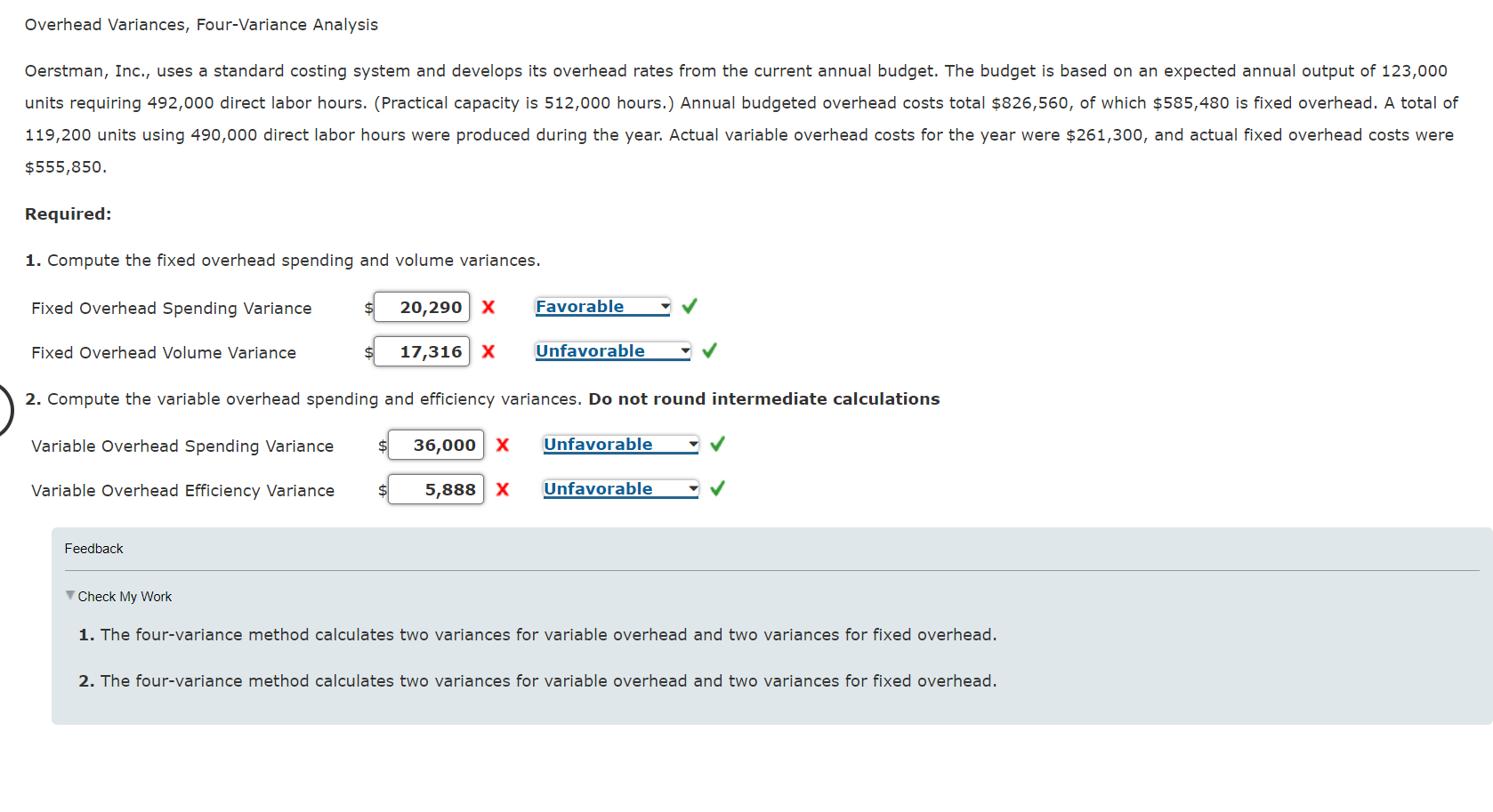  Overhead Variances, Four-Variance Analysis $555 , 850. Required: 1. Compute the