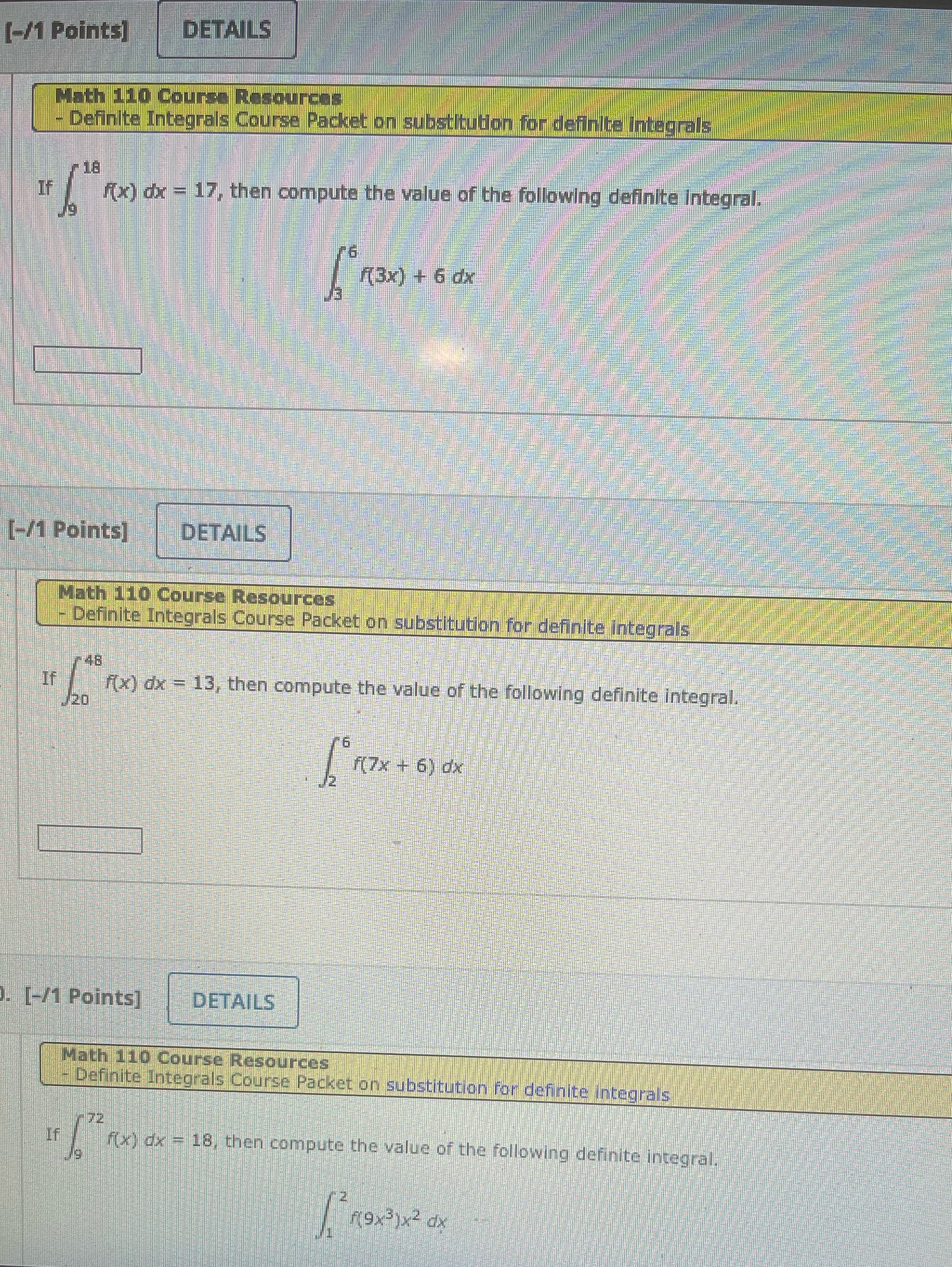  [-/1 Points] DETAILS Math 110 Course - Definite Integrals 18 If