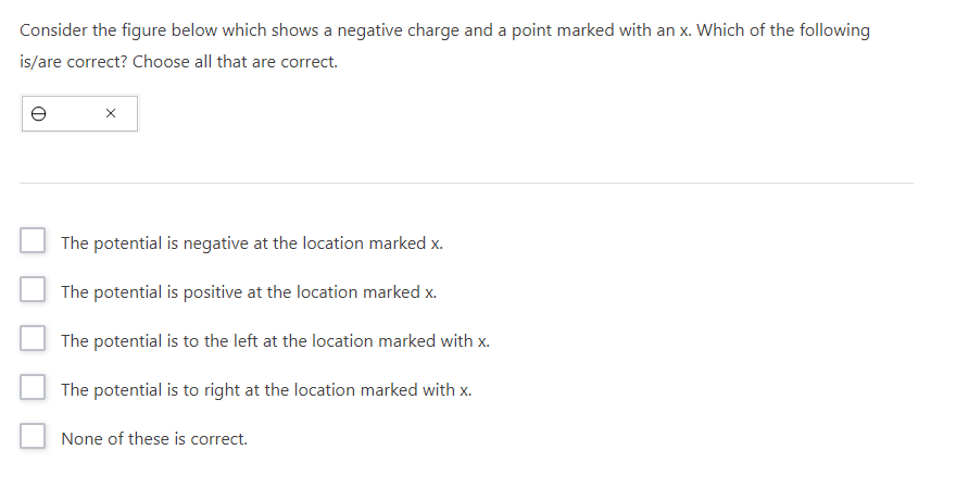 point marked with an x. Which of the following is/are correct? Choose