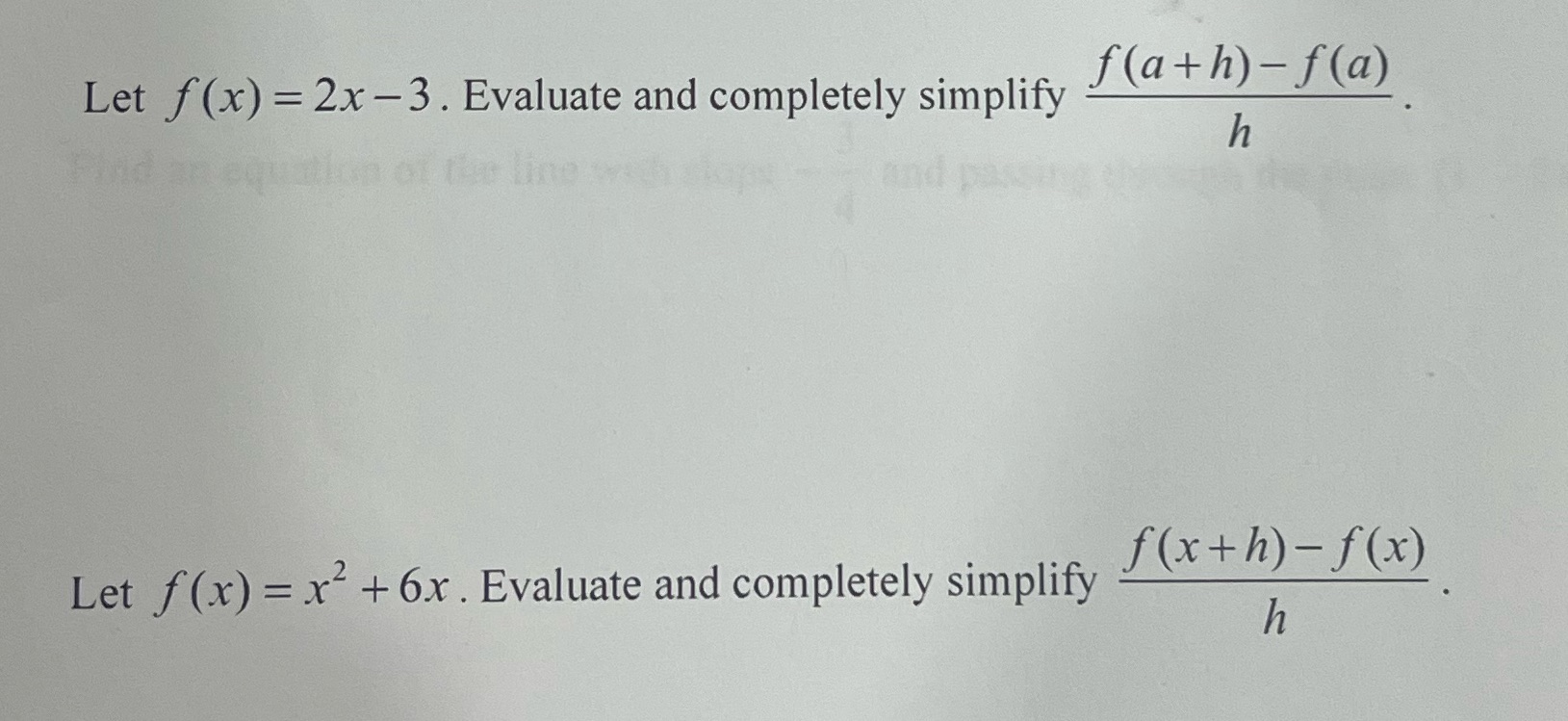 f(ath) -f(a) Let f(x) = 2x -3. Evaluate and completely simplify