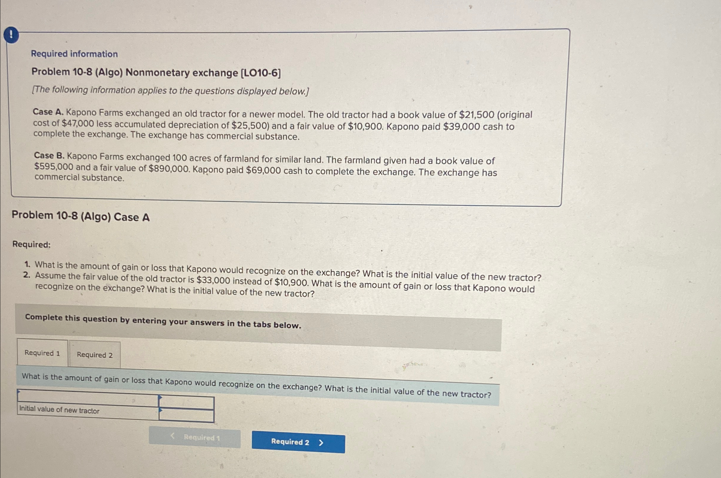 to the questions displayed below.] Case A. Kapono Farms exchanged an old