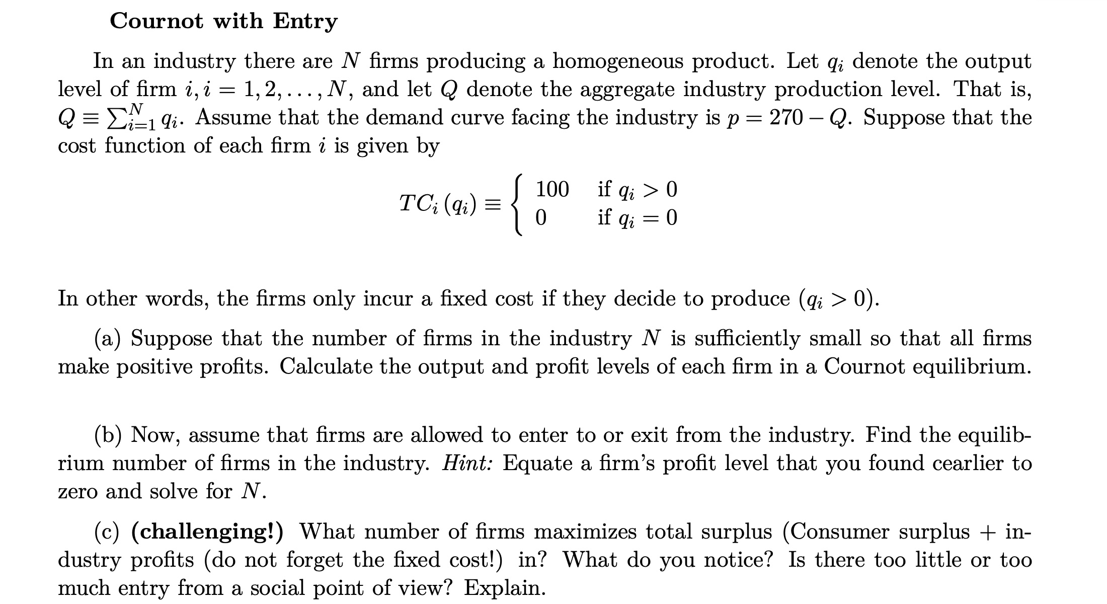 I need help with this question... Cournot with Entry In an industry