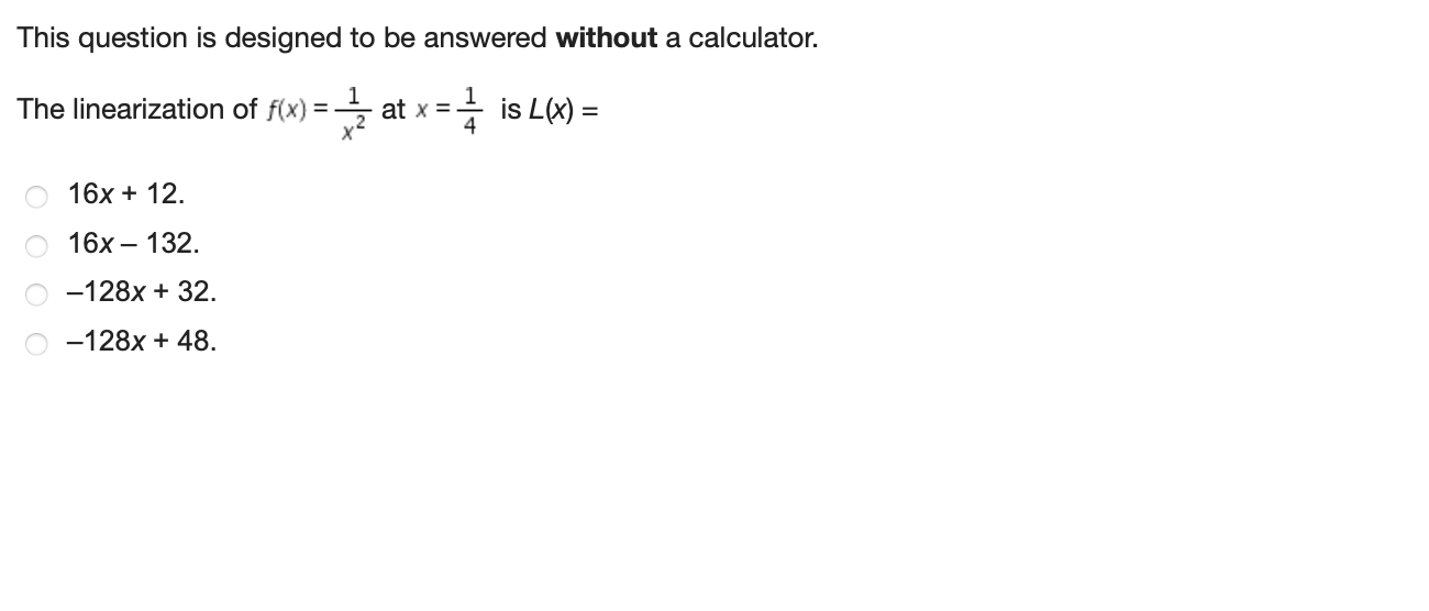 answered without a calculator. The linearization of fix} = $2 at x