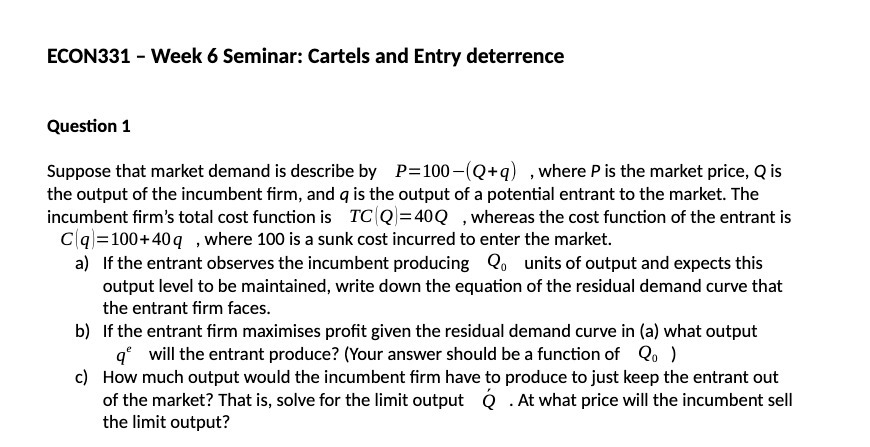 ECON331 - 1Il'il'eek 6 Seminar: Cartels and Entry deterrence Question 1