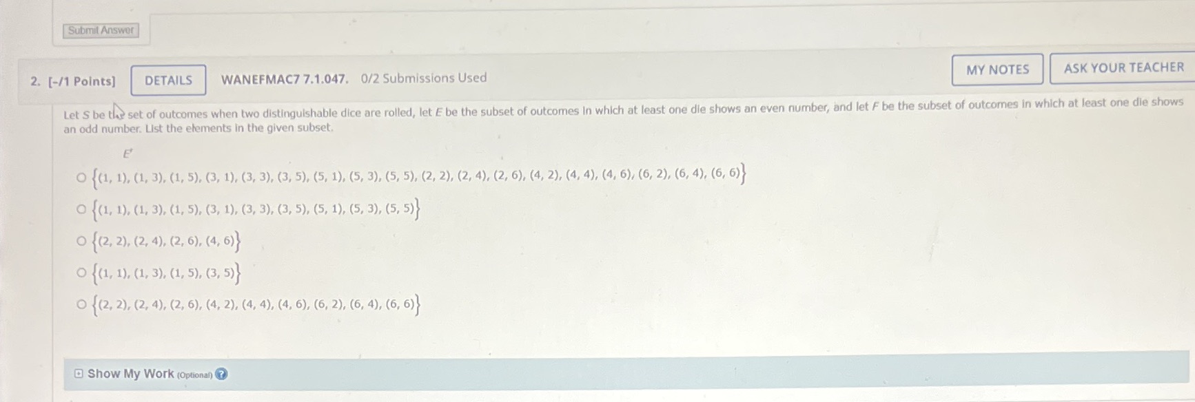  Submit Answer 2. [-/1 Points] DETAILS WANEFMAC7 7.1.047. 0/2 Submissions Used