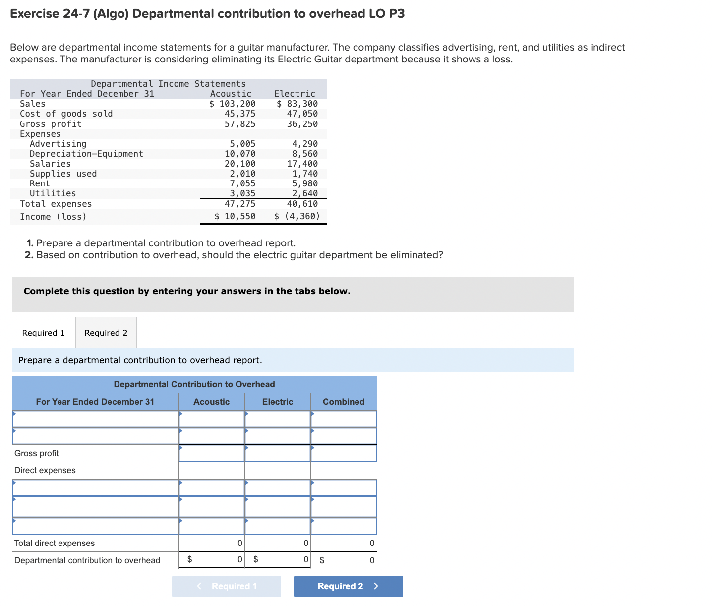  Exercise 24-7(Algo) Departmental contribution to overhead LO P3 Exercise 24-7(Algo) Departmental