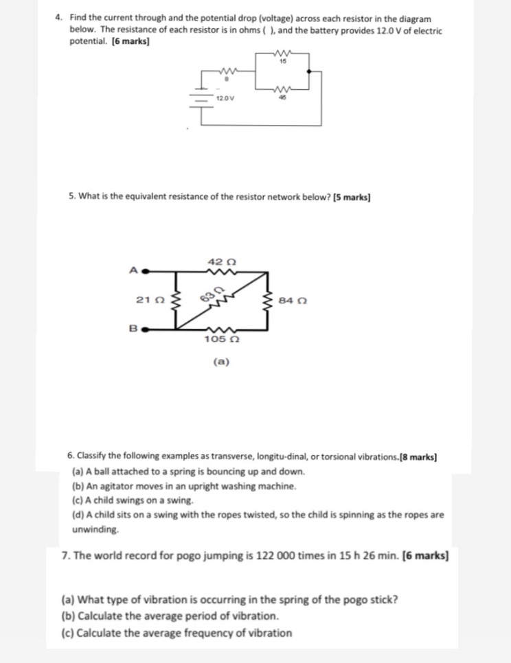  4. Find the current through and the potential drop (voltage) across