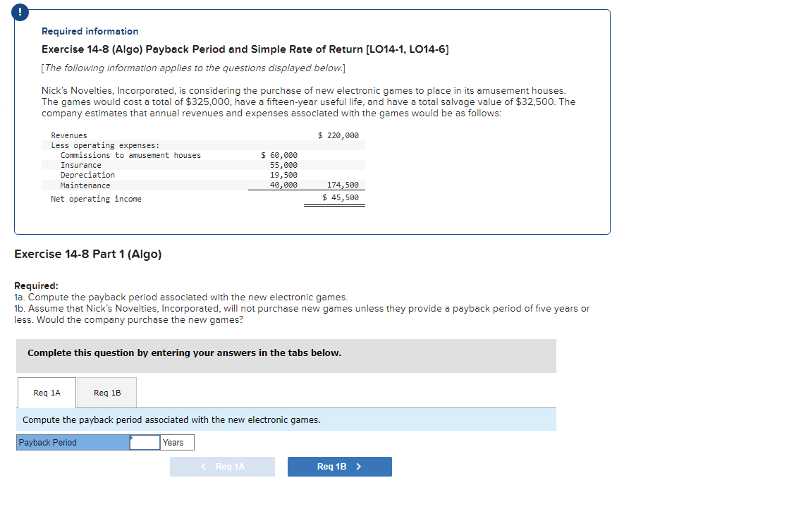  Required information Exercise 14-8 (Algo) Payback Period and Simple Rate of