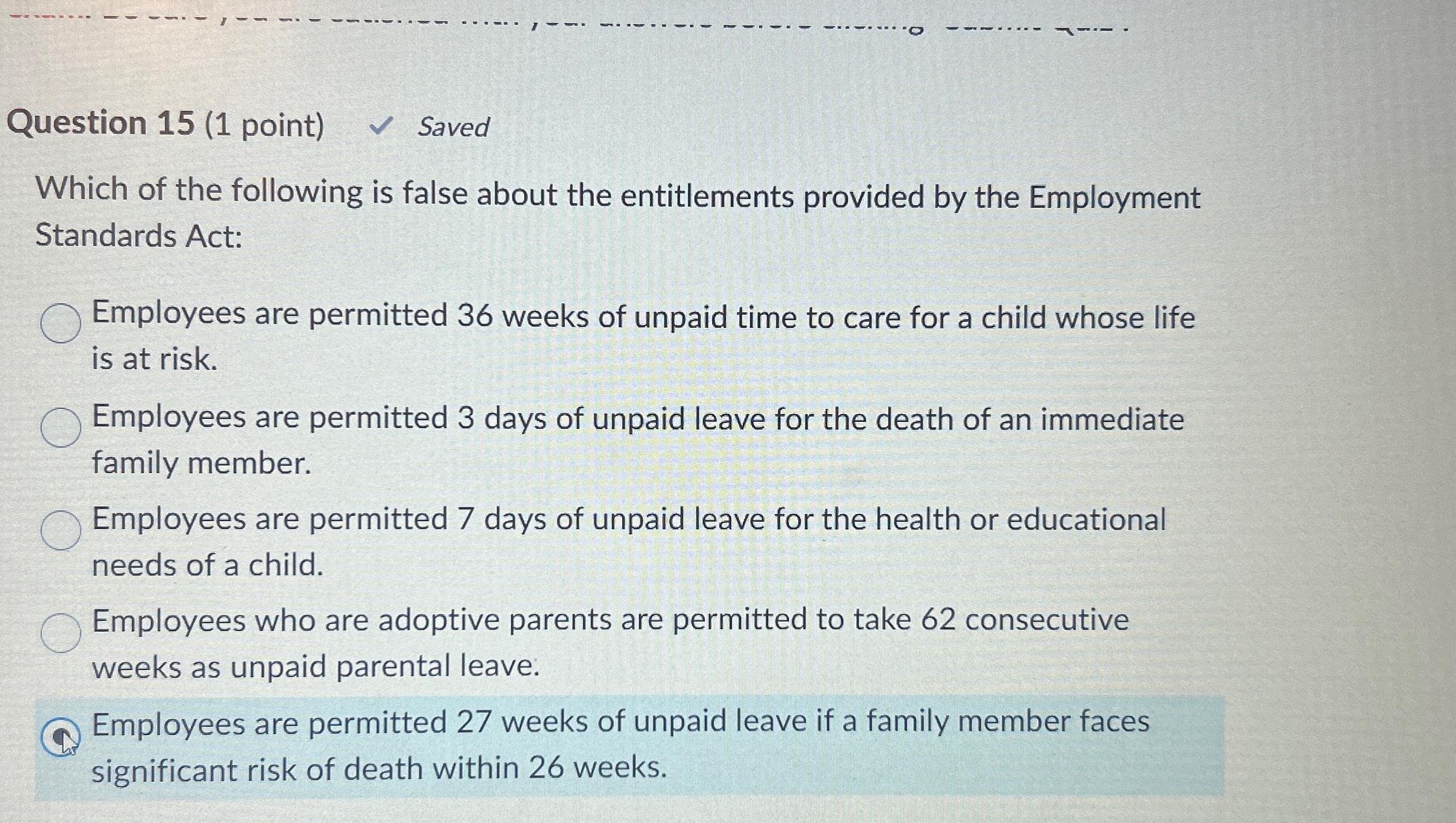 the following is false about the entitlements provided by the Employment Standards