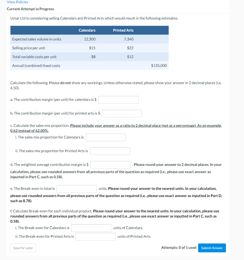  Umar Ltd is considering selling Calendars and Printed Arts which would