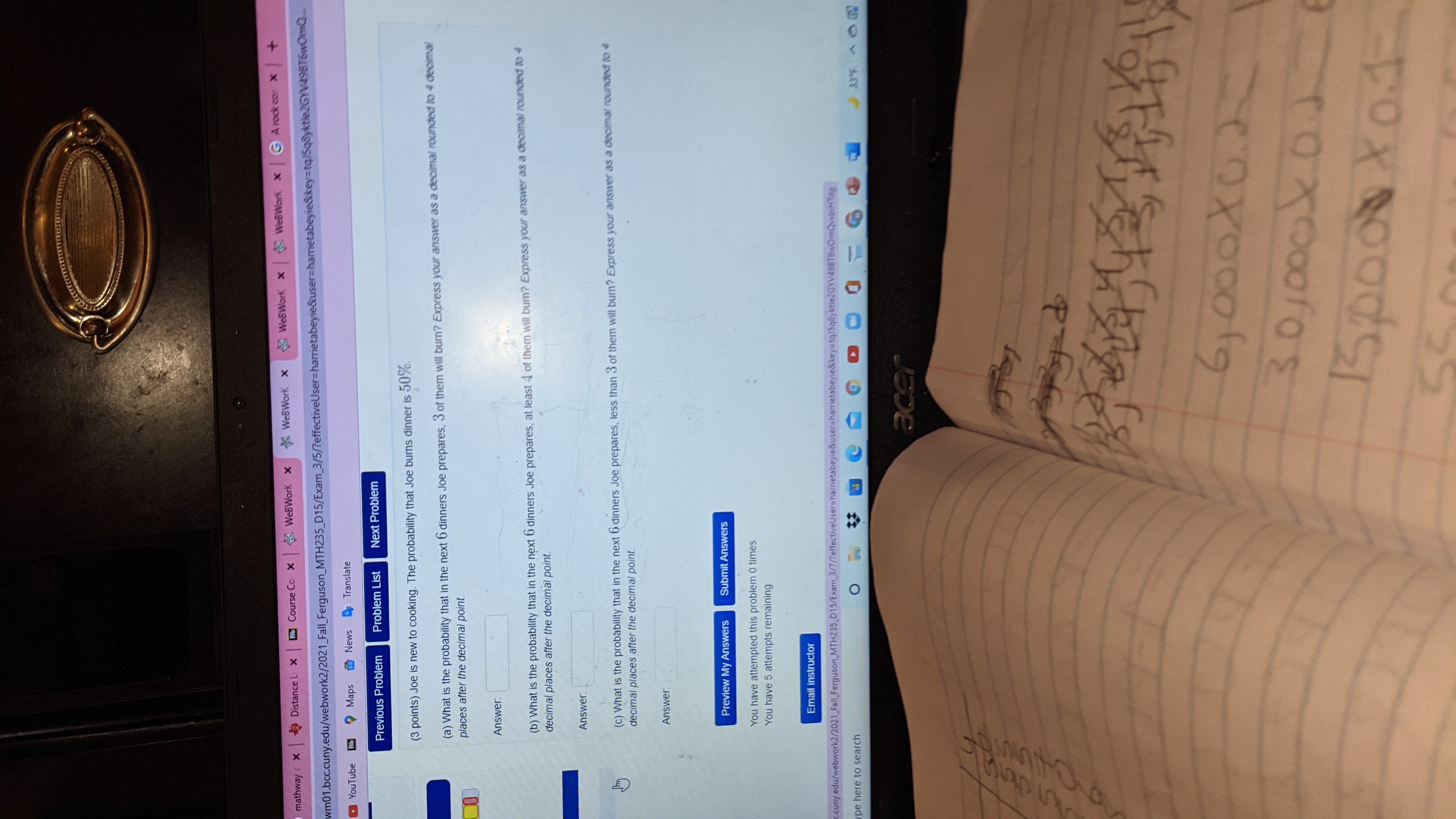 X Bb Course Co X WeBWork X WeBWork X Awwm01.bcc.cuny.edu/webwork2/2021_Fall_Ferguson_MTH235_D15/Exam_3/10/? effectiveUser=harrietabeyie&user=harrietabeyie&key=tq/5q8y Gmail