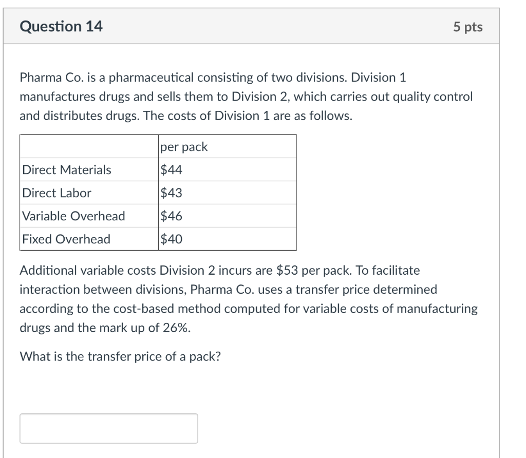  Question 14 5 pts Pharma Co. is a pharmaceutical consisting of