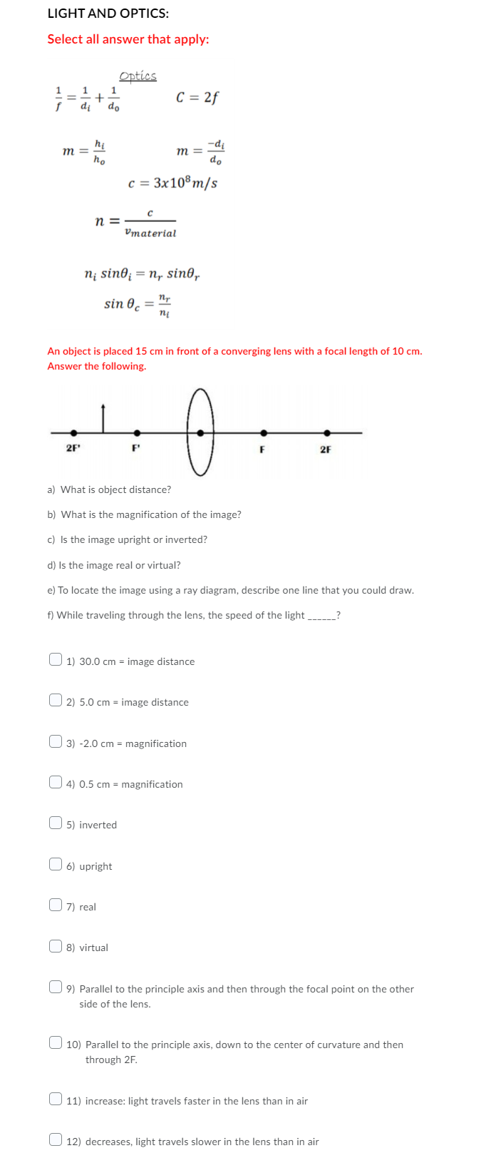  LIGHT AND OPTICS: Select all answer that apply: Optics + C