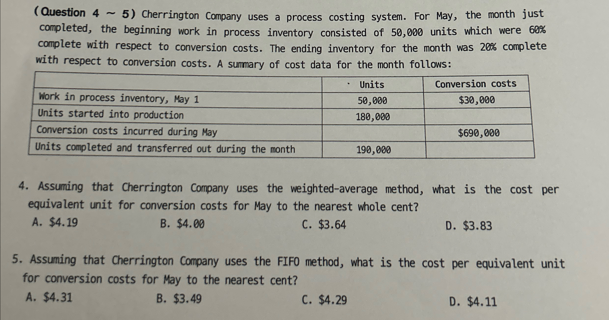  (Question 45) Cherrington Company uses a process costing system. For May,