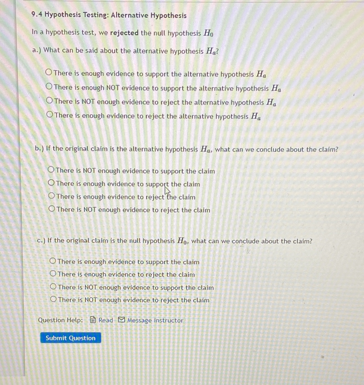  9.4 Hypothesis Testing: Alternative Hypothesis In a hypothesis test, we rejected
