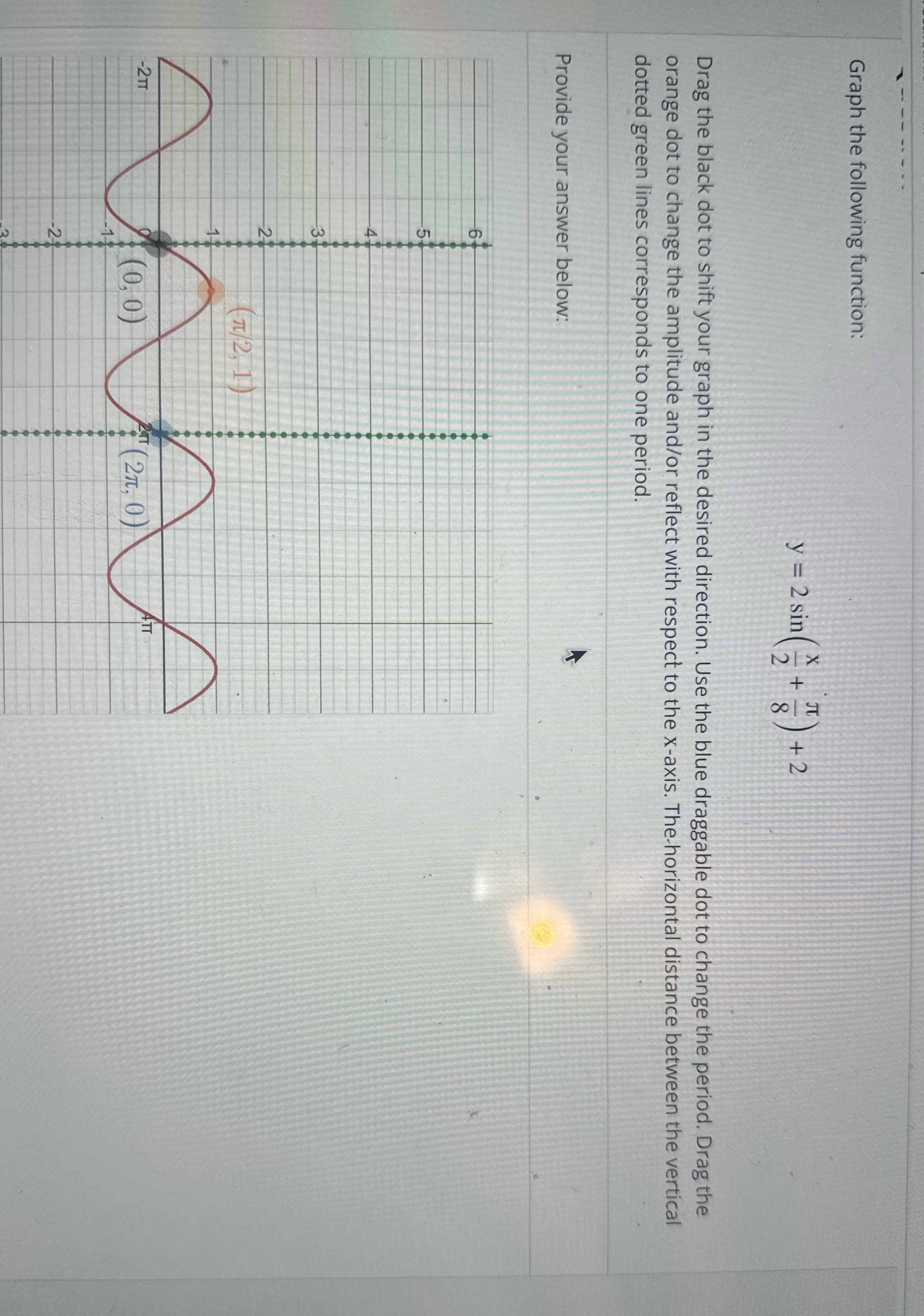 Please show me on a graph Graph the following function: y =