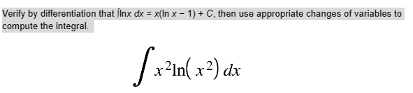 Verify by differentiation that Inx dx = x(In x - 1)
