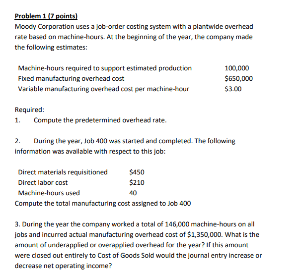job-order costing system with a plantwide overhead rate based on machine-hours. At