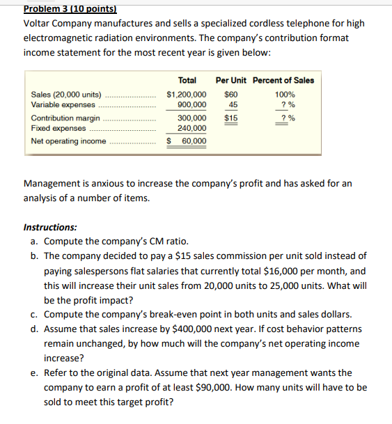 required to support estimated production 100,000 Fixed manufacturing overhead cost $650,000 Variable