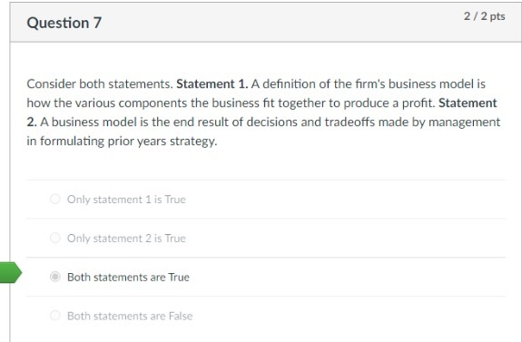  2 / 2 pts Question 7 Consider both statements. Statement 1.