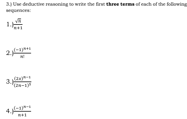  3.} Use deductive reasoning tn write the rst three terms of