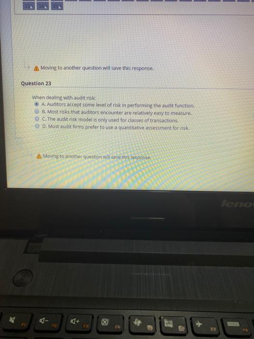 Moving to another question will save this response Question 23 When