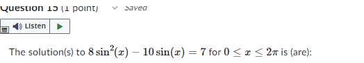 8 sin (@) - 10 sin(x) = 7 for 0
