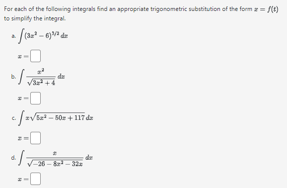each of the following integrals find an appropriate trigonometric substitution of the