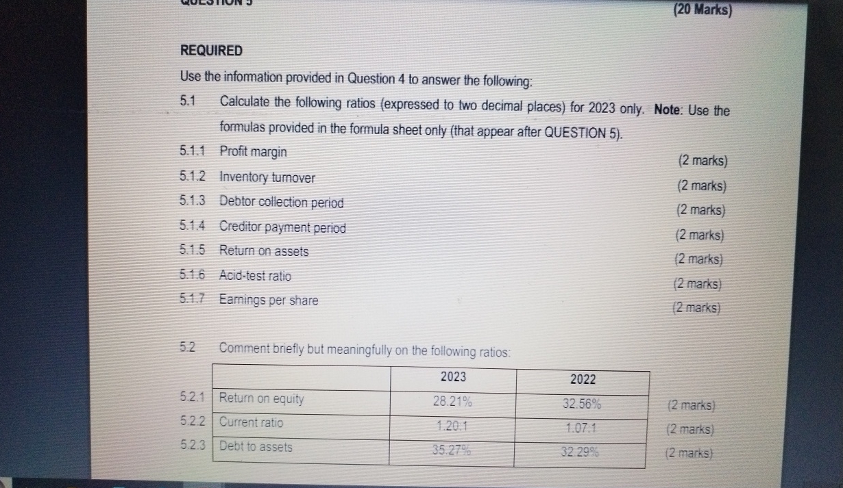  (20 Marks) REQUIRED Use the information provided in Question 4 to