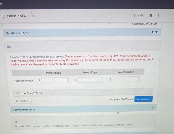  Compute the net present value for each project. (Round answers to