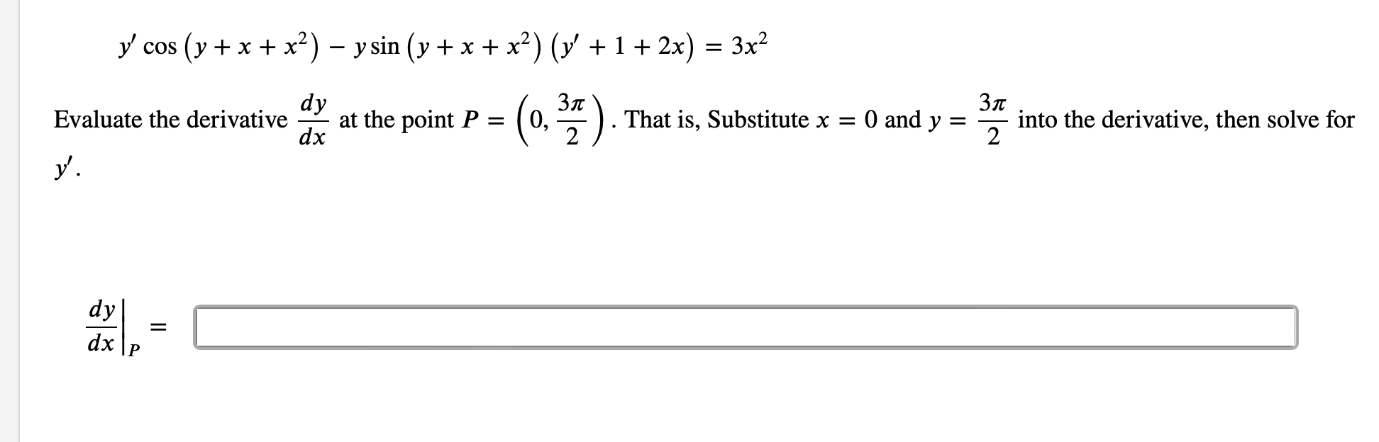 y' = 3: using implicit differentiation. xzny+y2=y (Express numbers in exact form.