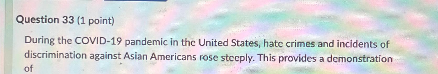  Question 3 3 ( 1 ?point ) During the COVID -