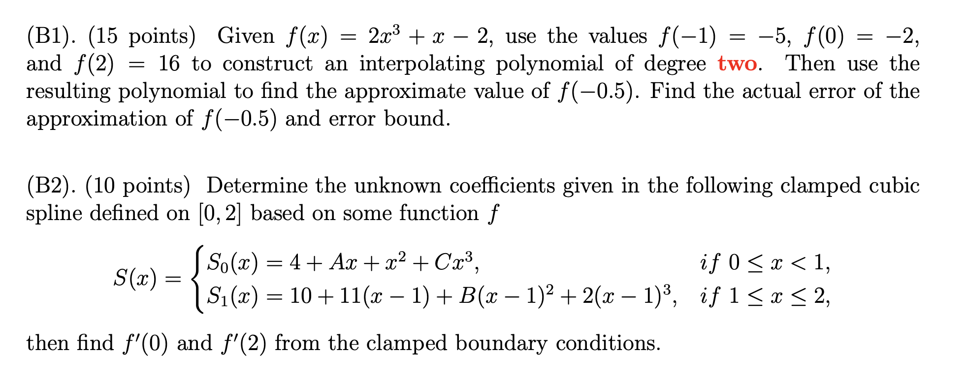 use the values f(-1) = -5, f(0) = -2, and f(2) =