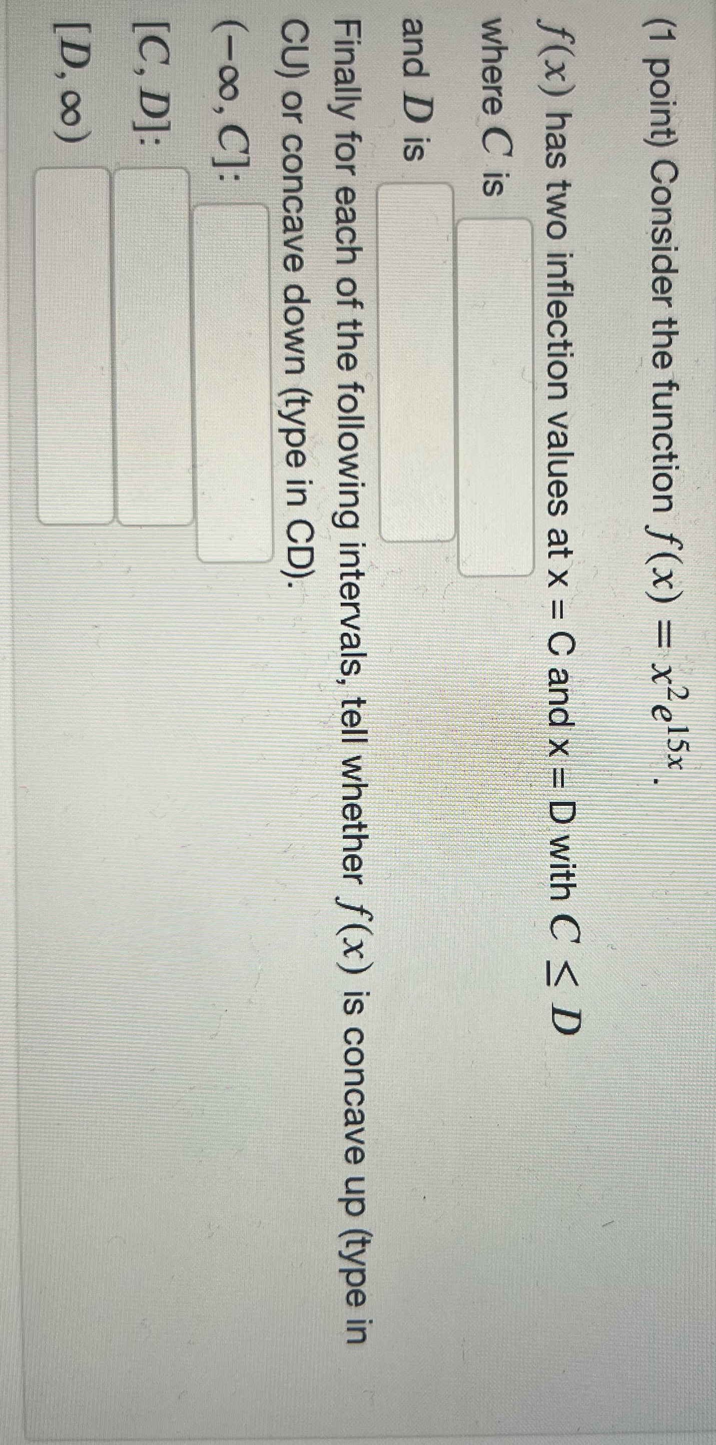  (1 point) Consider the function f(x) = x215x f(x) has two