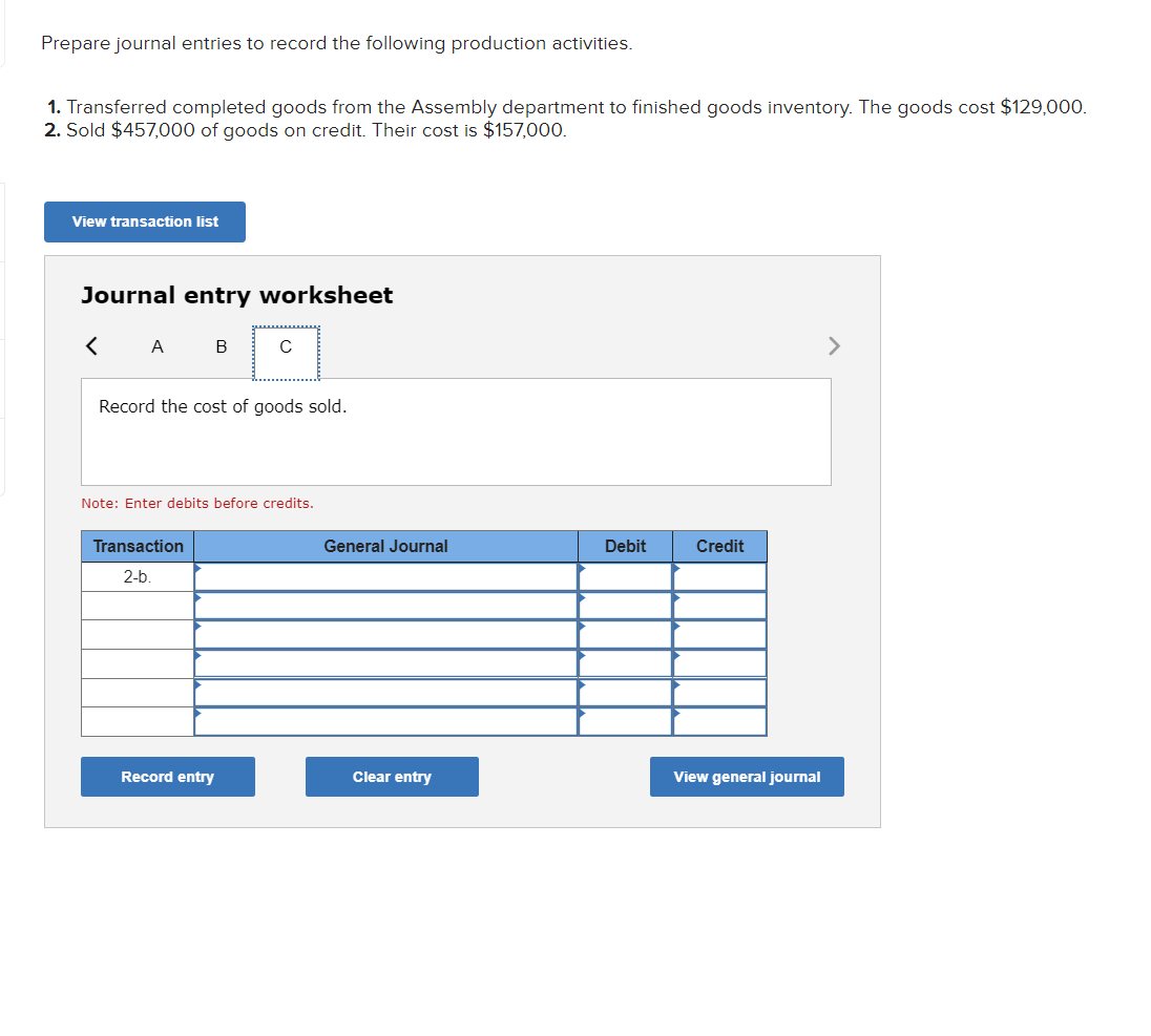 on credit. Their cost is $157 , 000 . Journal entry worksheet